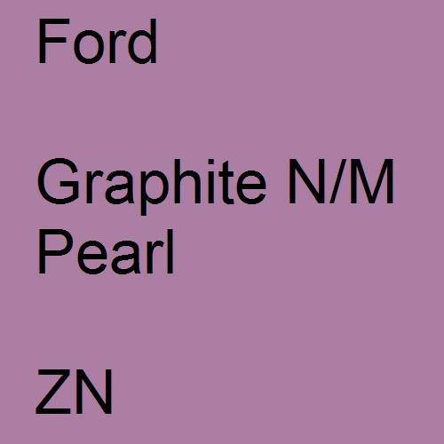 Ford, Graphite N/M Pearl, ZN.